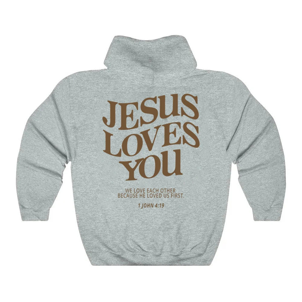Jesus Loves You Hoodie Christian Hooded Sweatshirt Jesus s Christian Merch